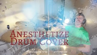 Porcupine Tree  Anesthetize Drum Cover [upl. by Ardnahs]