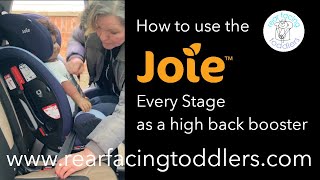 How to use the Joie Every Stage as a high back booster seat [upl. by Oirobil627]