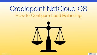 Cradlepoint NetCloud OS  How to Configure Load Balancing [upl. by Merce423]