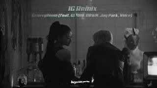 GroovyRoom  IGfeat GEMINI DAWN Jay Park Vince REMIX [upl. by Lili61]