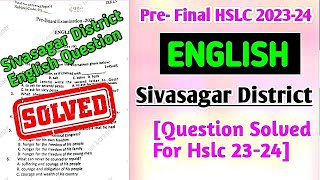 Prefinal Sivasagar District English Question Solved 202324Pre Test English SivasagarDistrict 2024 [upl. by Iden680]