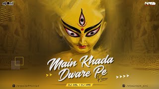 Main Khada Dware Pe  Remix  Lakhabir Singh Lakkha  DJ NRS x DJ OSL  2021 [upl. by Pinkerton]