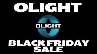 OLIGHT BLACK FRIDAY SALE [upl. by Gallagher424]