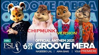 Groove Mera🎶  Chipmunk Version🙊  MUST WATCH 😂 HBL PSL 2021 Aima Baig YoungStunners🚬 NaseeboLal [upl. by Buckden]