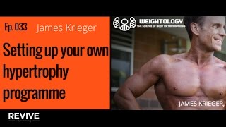 033 James Krieger  Setting up your own hypertrophy programme [upl. by Carlen695]