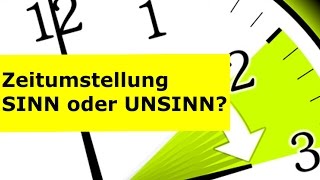 Zeitumstellung  Wofür brauchen wir das noch [upl. by Kalvin]