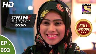 Crime Patrol Dastak  Ep 993  Full Episode  8th March 2019 [upl. by Ames]