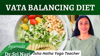 Easy Vata Dosha Balancing Diet [upl. by Nelyag616]