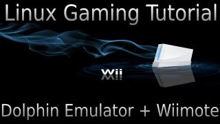 Linux Tutorial  Install Dolphin Emulator  Wiimote [upl. by Vivi]