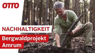 Das Bergwaldprojekt für den Schutz unserer Wälder  Nachhaltigkeit bei OTTO [upl. by Eicnahc]