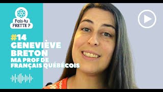 14  Ma prof de français québécois  Geneviève Breton [upl. by Nikita193]