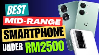 Best Mid Range Smartphone under RM2500 in 2023  Malaysia [upl. by Ahsiat]