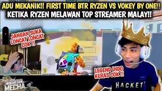 Adu Mekanik‼️ First Time Btr Ryzen vs Vokey By One‼️ Top Streamer Indo Melawan Top Streamer malay [upl. by Kcaz403]