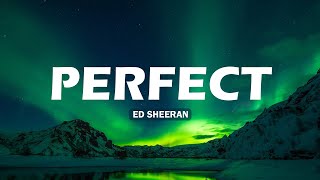 🌿Ed Sheeran  Perfect Lyrics  John Legend Lewis Capaldi Ali Gatie Mx [upl. by Kevyn]