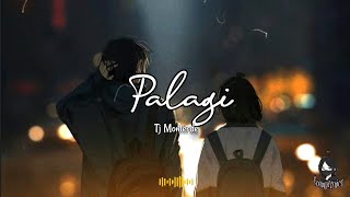 Palagi  Tj Monterde Lyrics [upl. by Ennaimaj]