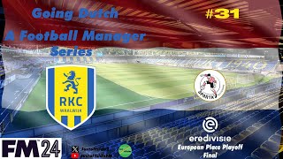 Just One Game From A Shot At Europe Next Season  Ep 31  Going Dutch  Waalwijk FM24 [upl. by Crawford]