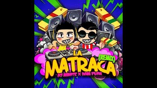 🇲🇽 La Matraca Remix  DJ NIÑOTE Dani Flow [upl. by Berne]