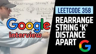 LeetCode 358 Rearrange String k Distance Apart  Google Interview Question [upl. by Ahsaek]