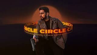 Circle  Kulshan Sandhu  Gurlej Akhtar  Audio Video  New Punjabi Song 2024 [upl. by Horsey]