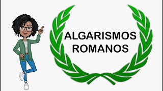 ALGARISMOS ROMANOS  NÚMEROS ROMANOS [upl. by Eigram]