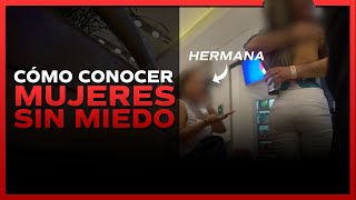 💪 El MEJOR ANTÍDOTO Para Conocer Mujeres SIN MIEDO 💪 [upl. by Korey]