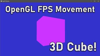 C OpenGL  First person movement and drawing a cube and shaders [upl. by Erskine536]