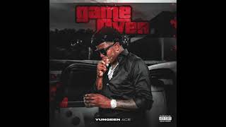 Yungeen Ace  Game Over AUDIO [upl. by Yetak]