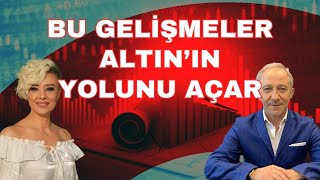 GELİŞMELER ALTININ YOLUNU AÇACAK EKONOMİ YORUM ALTIN YORUM [upl. by Abehshtab965]