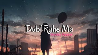 Dubi rahe ma Shaddy PoppatLyrics Sr dango [upl. by Adrienne]