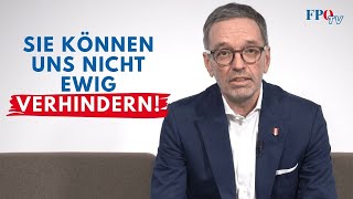 Herbert Kickl quotSie können uns nicht ewig verhindernquot [upl. by Vilberg688]