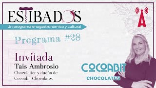 Estibados  Cocoabit Chocolates Tais Ambrosio Chocolatier y Dueña 041124 [upl. by Clapp]