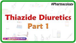 12Thiazide diuretics part 1  Renal pharmacology [upl. by Aihtenak]