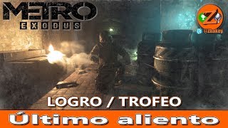 Metro Exodus Logro  Trofeo Último aliento Last Breath [upl. by Nilram]