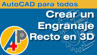 Engranajes Rectos 3D  AutoCAD [upl. by Mcbride]