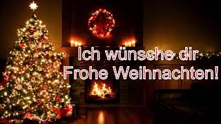 𝑰𝒄𝒉 𝒘ü𝒏𝒔𝒄𝒉𝒆 𝒅𝒊𝒓 𝑭𝒓𝒐𝒉𝒆 𝑾𝒆𝒊𝒉𝒏𝒂𝒄𝒉𝒕𝒆𝒏 ❤️  Weihnachtsgrüße für WhatsApp  Video Grüße zum Versenden 🎅 [upl. by Ahsened694]