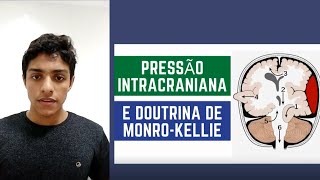 NEUROFISIOLOGIA  PRESSÃO INTRACRANIANA E DOUTRINA DE MONROKELLIE [upl. by Timrek769]