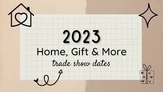 Home and Gift Trade Show Dates 2023  Wholesale for Boutiques and Stores [upl. by Lime]