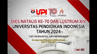 DIES NATALIS KE70 amp LUSTRUM XIV UNIVERSITAS PENDIDIKAN INDONESIA [upl. by Sonitnatsnok59]