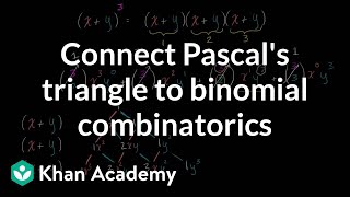 Connecting Pascals triangle to binomial combinatorics  Algebra II  Khan Academy [upl. by Siana]