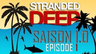 Stranded Deep  Un paradis en enfer Saison 10  1FRHD [upl. by Anella]