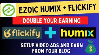 Ezoic ka Flickify Or Humix Kese Use Karen  Earn from Video ADS [upl. by Suravart]