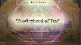 ‘Brotherhood of Ten’ by Rudolf Steiner [upl. by Luehrmann]