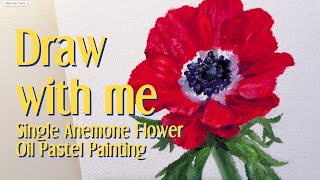 Single Anemone Flower Oil Pastel Painting  flowers anemone painting drawingtutorial drawing [upl. by Hakim]