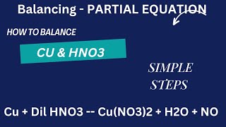 HOW TO BALANCE Cu  dilute HNO3  CuNO32  H2O  NO Partial Equation Method [upl. by Adnohsor]