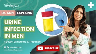 Urine Infection in Men Causes Symptoms amp Treatment Expert Doctor Explains  TheTravellingDoccom [upl. by Sirtaeb]