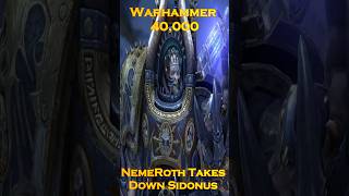 NemeRoth Takes Down Sidonus YTShorts shorts Warhammer40k SpaceMarine [upl. by Lladnew]