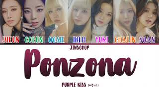 PURPLE KISS 퍼플키스  PONZONA Color Coded Lyrics EngRomHan [upl. by Phila]