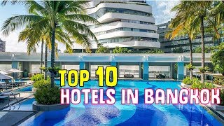 Top 10 Best Recommended Hotels in Bangkok Thailand 2018 [upl. by Layman919]