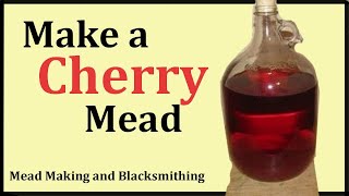 Make Cherry Mead  Honey Wine Melomel [upl. by Bywaters719]