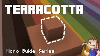 Terracotta  Minecraft Micro Guide [upl. by Osnerol]